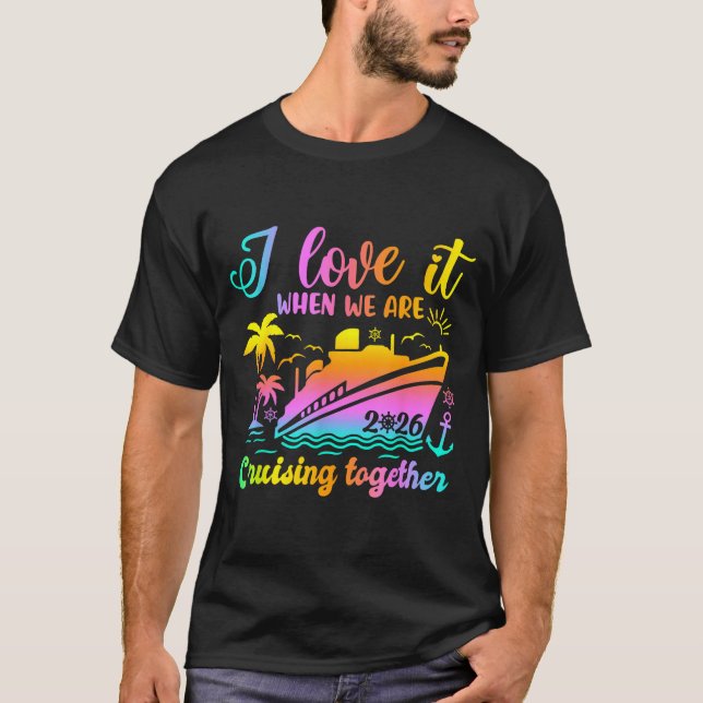 Camiseta Family Cruise 2026 I Love It When We're Cruisin' T (Frente)