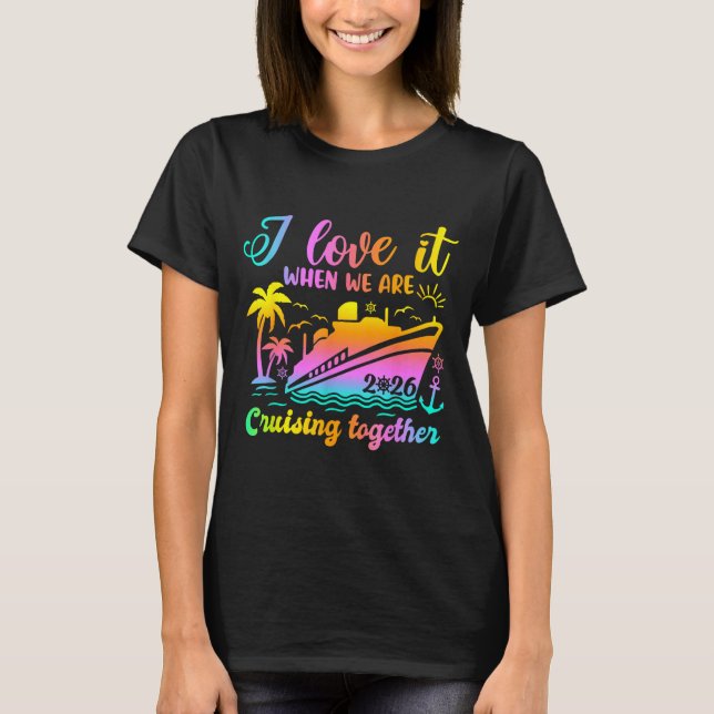 Camiseta Family Cruise 2026 I Love It When We're Cruisin' T (Frente)