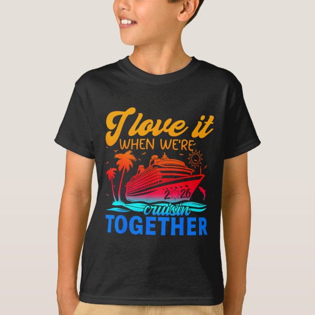 Camiseta Family Cruise 2026 I Love It When We're Cruisin' T (Frente)