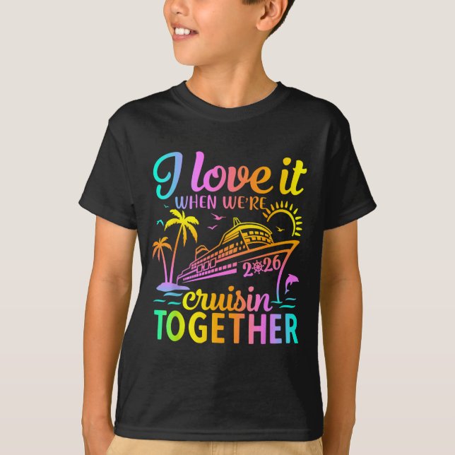 Camiseta Family Cruise 2026 I Love It When We're Cruisin' T (Frente)