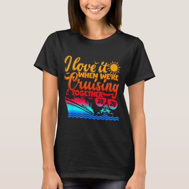 Camiseta Family Cruise 2026 I Love It When We're Cruisin' T (Frente)