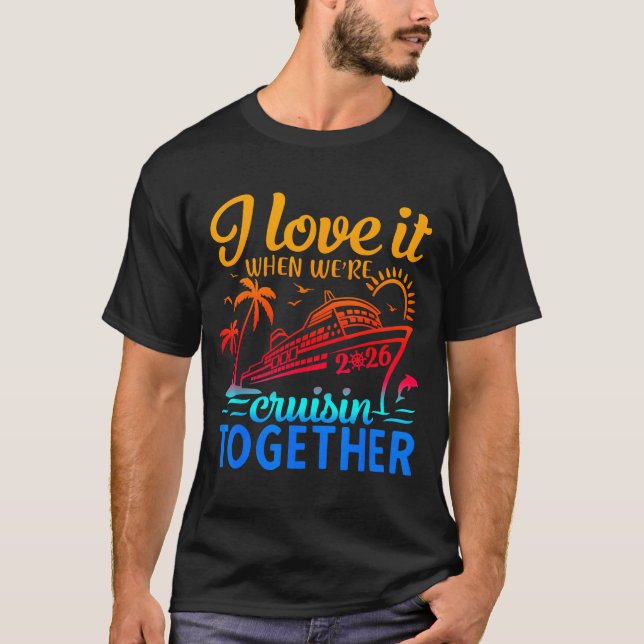 Camiseta Family Cruise 2026 I Love It When We're Cruisin' T (Frente)