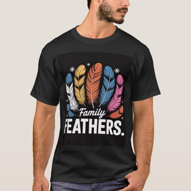 Camiseta Family Feathers T-Shirt – Symbol of Love, Unity &  (Frente)