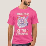 Camiseta Family Matching Space Birthday Brother Of The Ast<br><div class="desc">Family Matching Space Birthday Brother Of The Astronaut T-Shirt .</div>