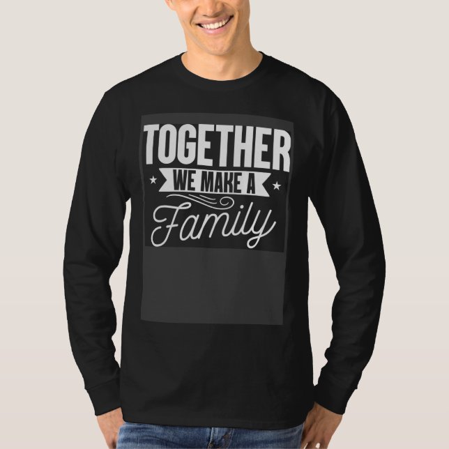 Camiseta Family Reunion Together We Make A Family Matching  (Frente)