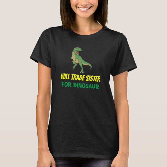 Camiseta Family Siblings Love Brother Trade Sister For Dino (Frente)
