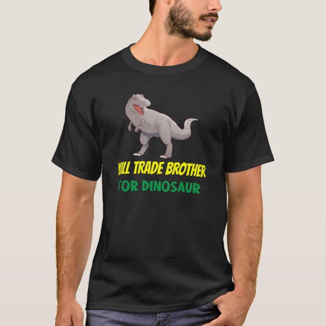 Camiseta Family Siblings Love Sister Trade Brother For Dino (Frente)