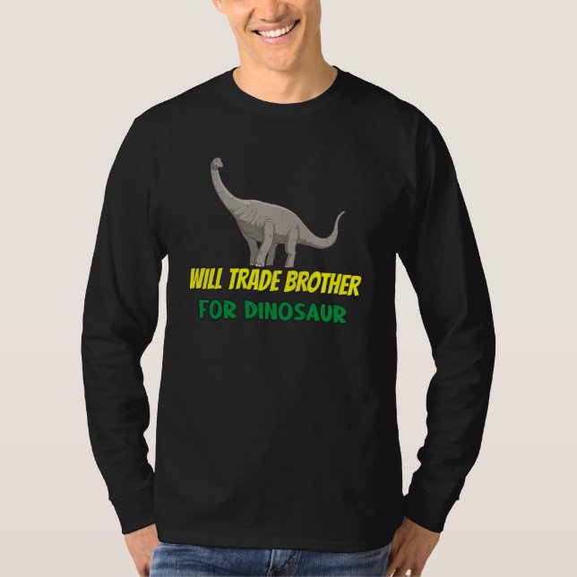 Camiseta Family Siblings Love Sister Trade Brother For Dino (Frente)