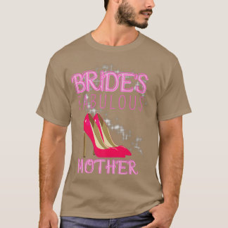 Camiseta Family Wedding Gift Brides Fabulous Mother 529 