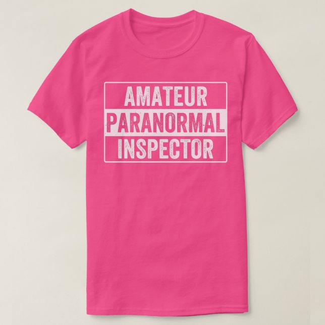 Camiseta Fantasma caçando Amateur Investigator Funny (Frente do Design)