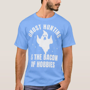 Camiseta Fantasma caçando Funny Investigation Bacon of Hobb