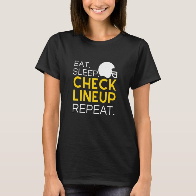 Camiseta Fantasy Football T-Shirt, Eat Sleep Check Lineup R (Frente)