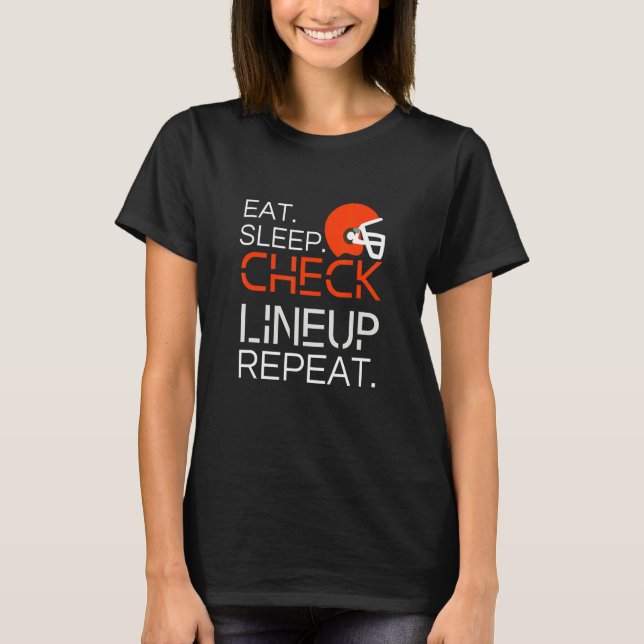 Camiseta Fantasy Football T-Shirt, Eat Sleep Check Lineup R (Frente)