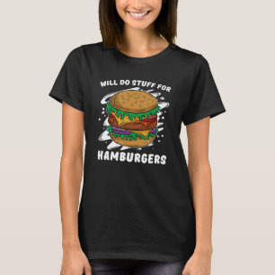 Camiseta Fará Coisas Para Hamburgers Para Hambúrguer