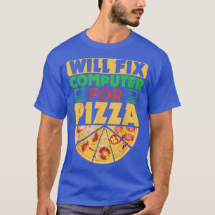 Camiseta Fará o computador para Pizza Tech Support Engraçad
