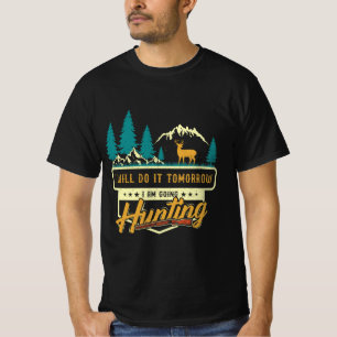 Camiseta Farei isso amanhã; vou caçar