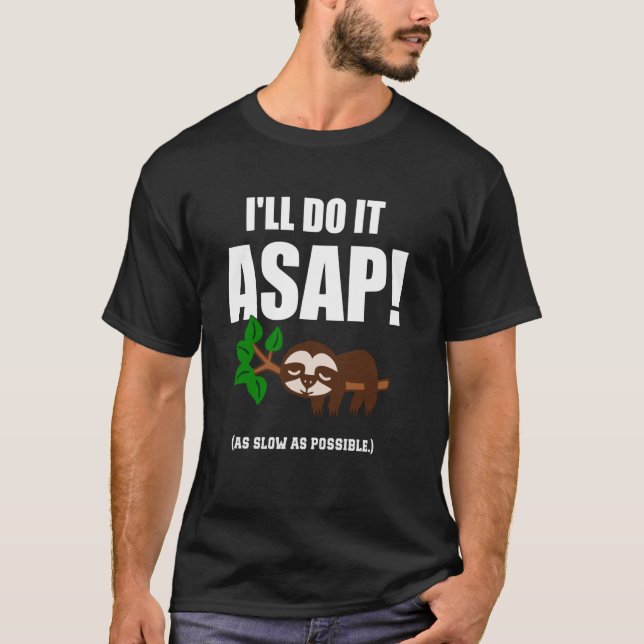 Camiseta Farei O Mais Lento Possível Sloth Engraçado (Frente)