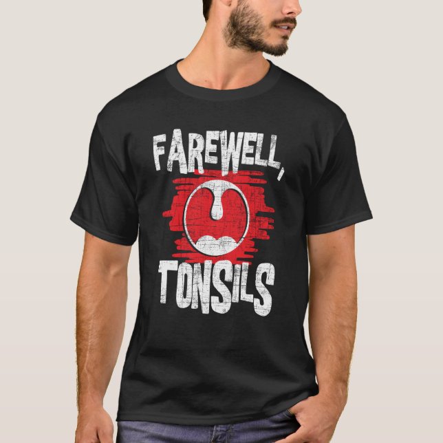 Camiseta Farewell Tonsils Tonsillectomia Tonsil Remoção De  (Frente)
