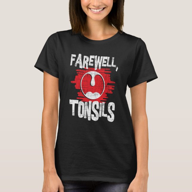 Camiseta Farewell Tonsils Tonsillectomia Tonsil Remoção De  (Frente)