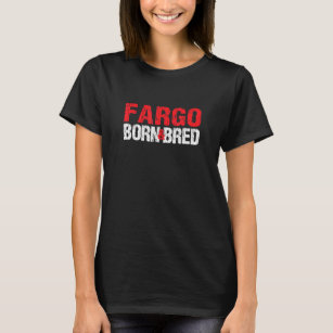 Camiseta Fargo Nascer E Bred North Dakota Hometown Nd Home