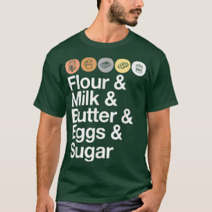 Camiseta Farinha, Leite, Manteiga, Ovos e Açúcar! Funny Bak