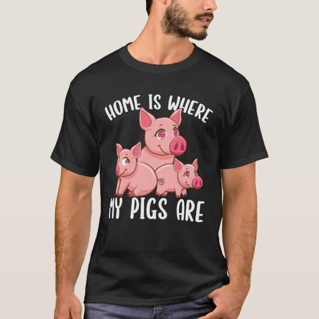 Camiseta Farm Piglet Home Is Where My Pigs Are (Frente)