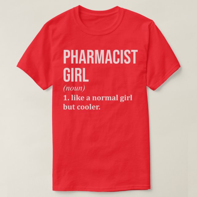 Camiseta Farmacêutica Menina Engraçada Dizendo por Mulheres (Frente do Design)