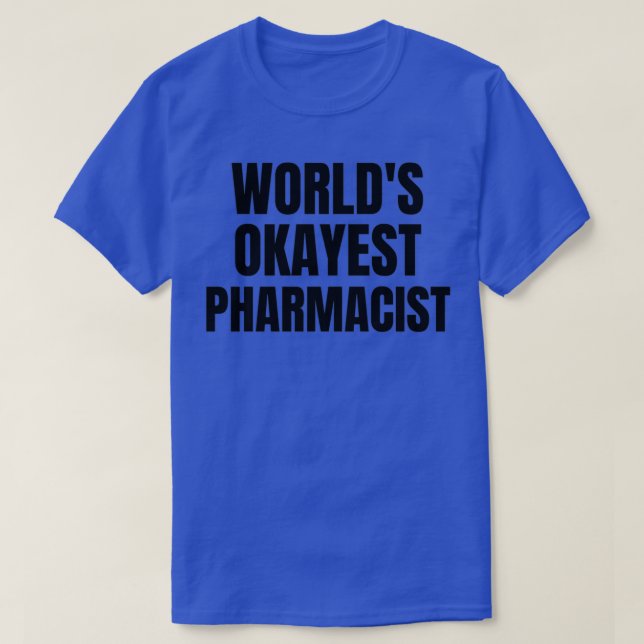 Camiseta Farmacêutico 5 Okayest Worldx27s (Frente do Design)