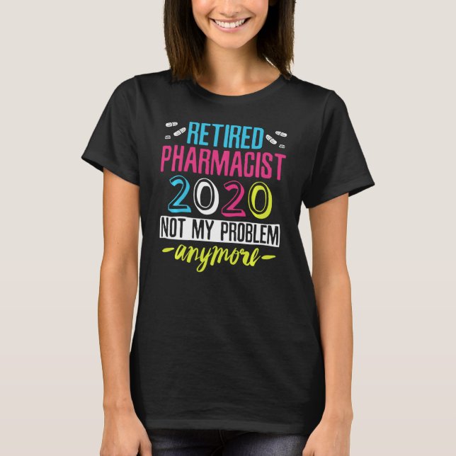 Camiseta Farmacêutico aposentado não é meu problema (Frente)