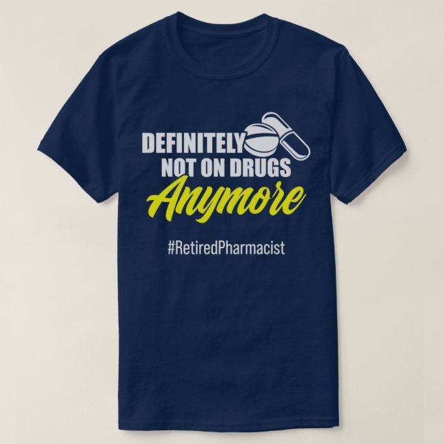 Camiseta Farmacêutico Aposentado, Retirada Definitivamente  (Frente do Design)