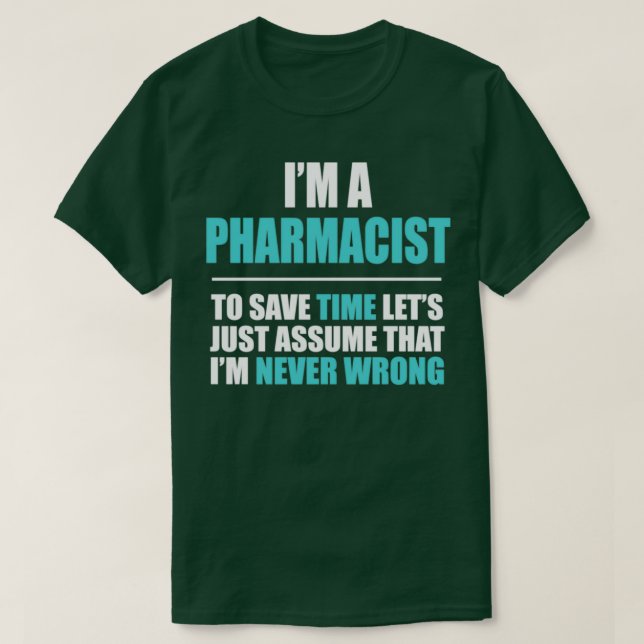 Camiseta Farmacêutico Assume Ix27m Nunca Errado (Frente do Design)