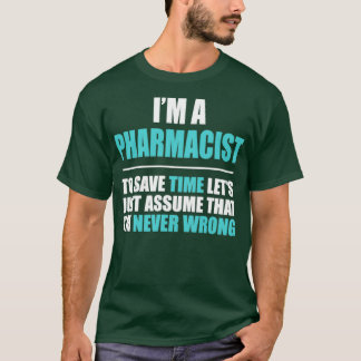 Camiseta Farmacêutico Assume Ix27m Nunca Errado