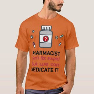 Camiseta farmacêutico canx27t conserte estúpido, mas podemo