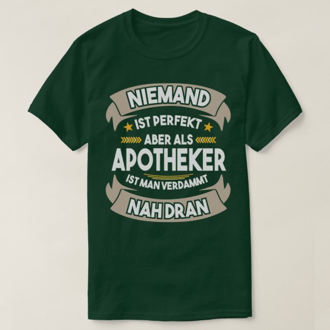 Camiseta Farmacêutico Engraçado Gift Niemand Ist Perfekt (Frente do Design)