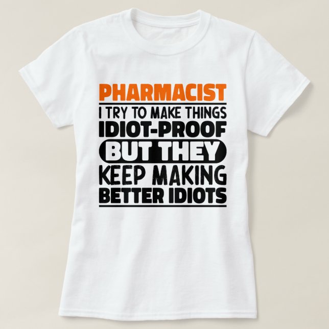 Camiseta Farmacêutico Eu Tento Fazer Coisas Engraçadas (Frente do Design)