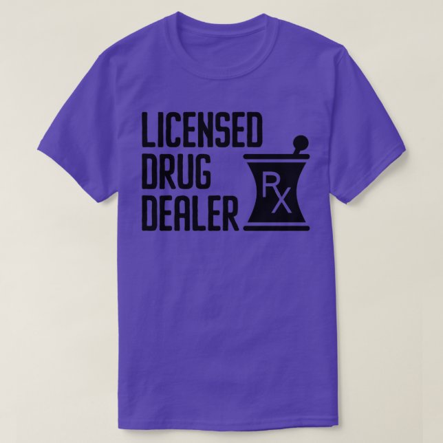 Camiseta Farmacêutico Funny Licensed Drug Dealer 12 (Frente do Design)