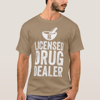 Camiseta Farmacêutico Funny Licenser Dealer 9