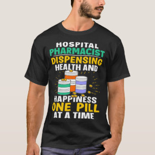 Camiseta Farmacêutico Hospitalar Felicidade Uma Pílula De C