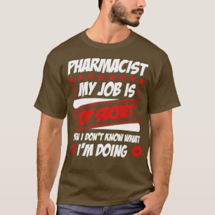 Camiseta Farmacêutico Meu Trabalho É Secreto Até Eu Donx27t