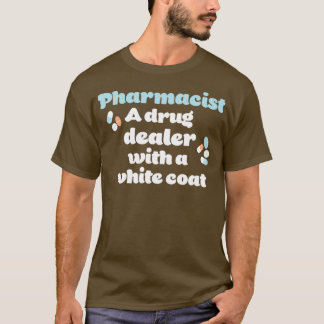Camiseta Farmacêutico Um traficante de drogas com casaco br