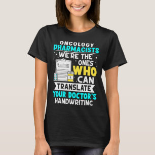 Camiseta Farmacêuticos de Oncologia Traduz o Manual do seu 