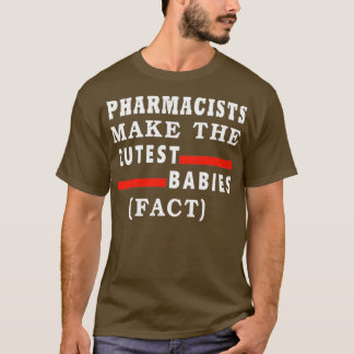 Camiseta farmacêuticos fazem os bebês mais bonitos 1