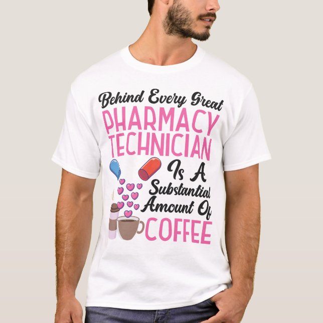 Camiseta Farmácia Por Trás De Cada Técnico De Farmácia De E (Frente)