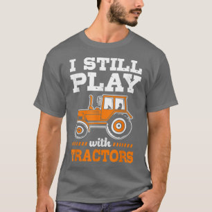 Camiseta Farmador De Fazendas Engraçado Eu Ainda Brinco Com