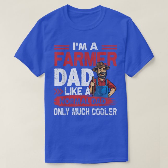 Camiseta Farmer Dad Like A Normal Dad Only Much Cooler  (Frente do Design)
