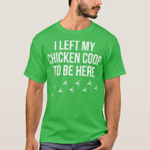 Camiseta Farmer de frango Eu deixei o meu galo de galinha