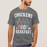 Camiseta Farmer Egg Chickens Poop Breakfast<br><div class="desc">Farmer Egg Chickens Poop Breakfast  .</div>