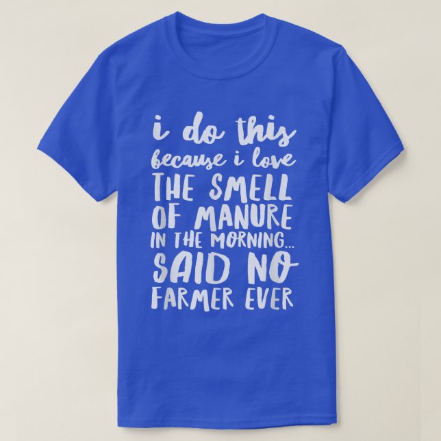 Camiseta Farmer Engraçado Manure pela Manhã (Frente do Design)