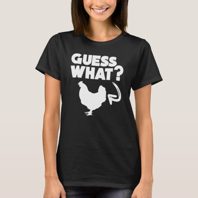 Camiseta Farmer Garden Guess What Chicken Butt (Frente)