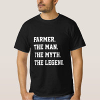 Farmer O Homem O Mito A Lenda T-Shirt